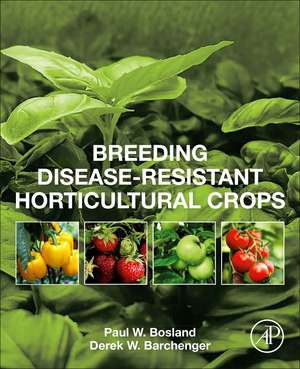 Breeding Disease-Resistant Horticultural Crops de Paul W. Bosland