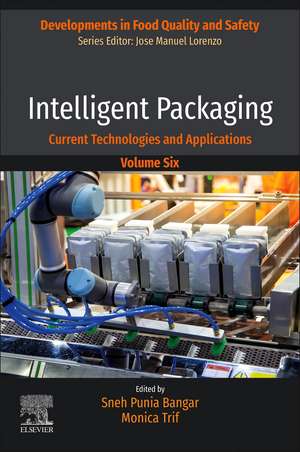 Intelligent Packaging: Current Technologies and Applications de Monica Trif