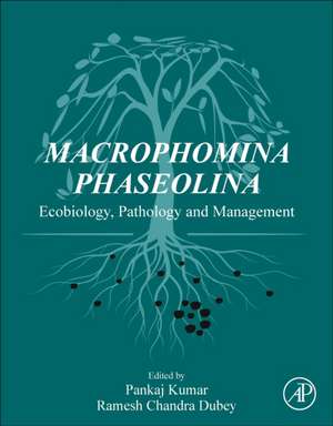 Macrophomina Phaseolina: Ecobiology, Pathology and Management de Pankaj Kumar