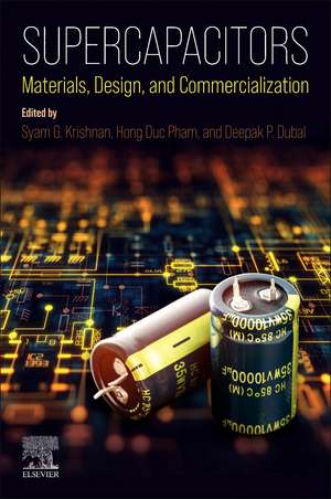 Supercapacitors: Materials, Design, and Commercialization de Syam G. Krishnan