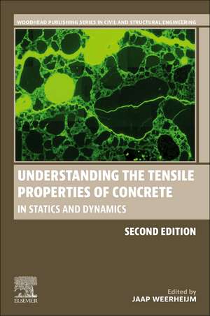 Understanding the Tensile Properties of Concrete: In Statics and Dynamics de Jaap Weerheijm