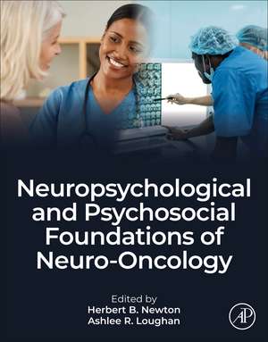 Neuropsychological and Psychosocial Foundations of Neuro-Oncology de Herbert B. Newton