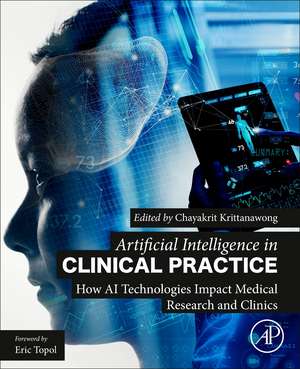 Artificial Intelligence in Clinical Practice: How AI Technologies Impact Medical Research and Clinics de Chayakrit Krittanawong