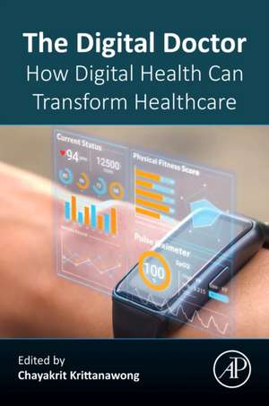 The Digital Doctor: How Digital Health Can Transform Healthcare de Chayakrit Krittanawong