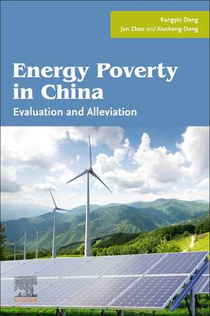 Energy Poverty in China: Evaluation and Alleviation de Kangyin Dong