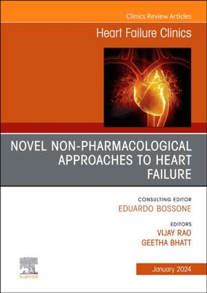 Novel Non-pharmacological Approaches to Heart Failure, An Issue of Heart Failure Clinics de Vijay Rao