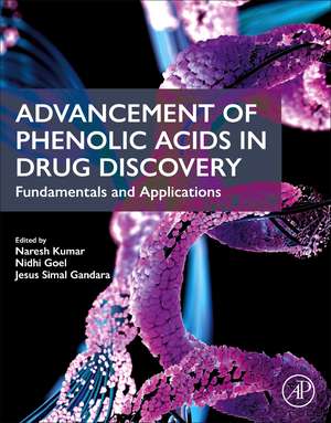 Advancement of Phenolic Acids in Drug Discovery: Fundamentals and Applications de Naresh Kumar