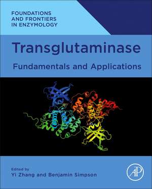 Transglutaminase: Fundamentals and Applications de Yi Zhang