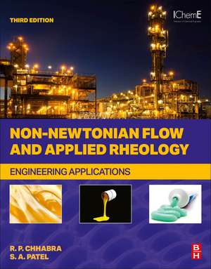 Non-Newtonian Flow and Applied Rheology: Engineering Applications de R. P. Chhabra