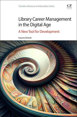 Library Career Management in the Digital Age: A New Tool for Development de Katarina Michnik