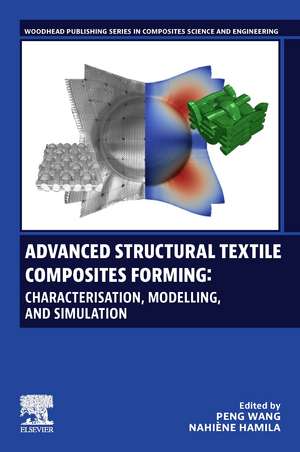 Advanced Structural Textile Composites Forming: Characterization, Modeling, and Simulation de Peng Wang