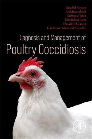 Diagnosis and Management of Poultry Coccidiosis de John Robert Barta