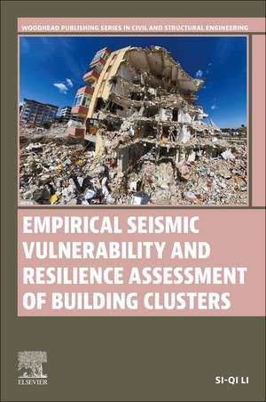 Empirical Seismic Vulnerability and Resilience Assessment of Building Clusters de Si-Qi Li