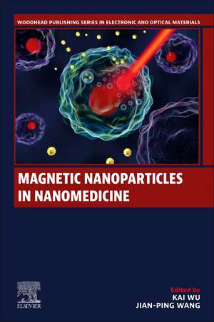 Magnetic Nanoparticles in Nanomedicine de Kai Wu