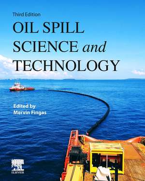 Oil Spill Science and Technology de Merv Fingas