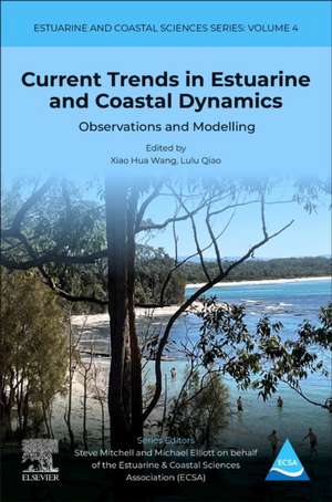 Current Trends in Estuarine and Coastal Dynamics: Observations and Modelling de Xiao Hua Wang