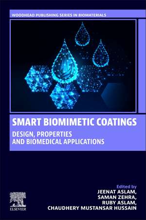 Smart Biomimetic Coatings: Design, Properties, and Biomedical Applications de Jeenat Aslam