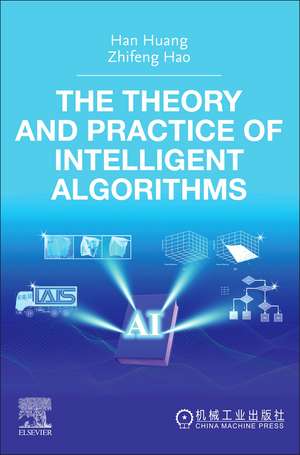 Intelligent Algorithms: Theory and Practice de Han Huang