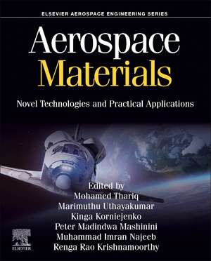 Aerospace Materials: Novel Technologies and Practical Applications de Mohamed Thariq Hameed Sultan