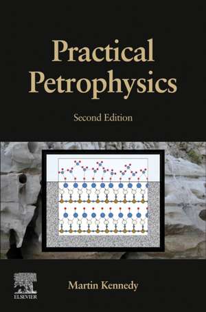 Practical Petrophysics de Martin Kennedy