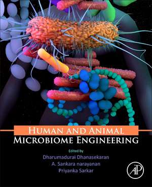 Human and Animal Microbiome Engineering de Dharumadurai Dhanasekaran