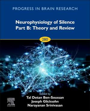 Neurophysiology of Silence Part B: Theory and Review de Tal Dotan Ben-Soussan