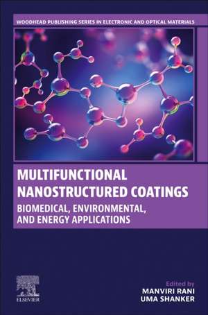 Multifunctional Nanostructured Coatings: Biomedical, Environmental, and Energy Applications de Manviri Rani