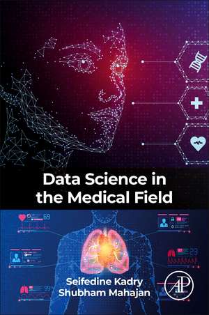 Data Science in the Medical Field de Seifedine Kadry