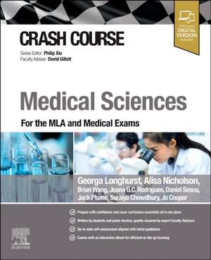 Crash Course Medical Sciences: For the MLA and Medical Exams de Georga Longhurst