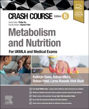 Crash Course Metabolism and Nutrition: For the MLA and Medical Exams de Kathryn Dunn