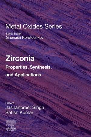 Zirconia: Properties, Synthesis, and Applications de Jashanpreet Singh