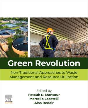 Green Revolution: Non-Traditional Approaches to Waste Management and Resource Utilization de Marcello Locatelli
