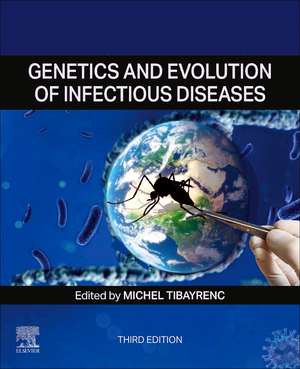 Genetics and Evolution of Infectious Diseases de Michel Tibayrenc