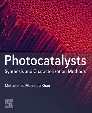 Photocatalysts: Synthesis and Characterization Methods de Mohammad Mansoob Khan