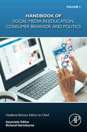 Handbook of Social Media in Education, Consumer Behavior and Politics, Volume 1: Volume 1 de Vladlena Benson