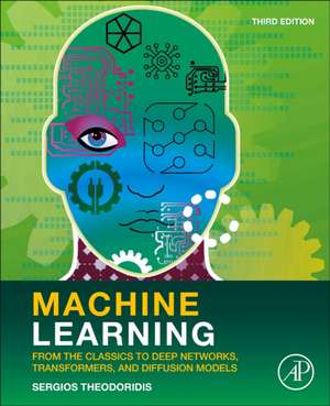 Machine Learning: From the Classics to Deep Networks, Transformers, and Diffusion Models de Sergios Theodoridis