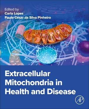 Extracellular Mitochondria in Health and Disease de Carla Lopes