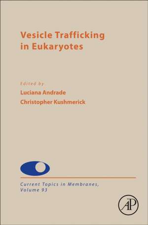 Vesicle Trafficking in Eukaryotes de Luciana de Oliveira Andrade