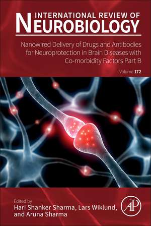 Nanowired Delivery of Drugs and Antibodies for Neuroprotection in Brain Diseases with Co-Morbidity Factors Part B de Hari Shanker Sharma