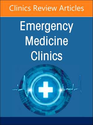 Geriatric Emergency Medicine, An Issue of Emergency Medicine Clinics of North America de Christina Shenvi