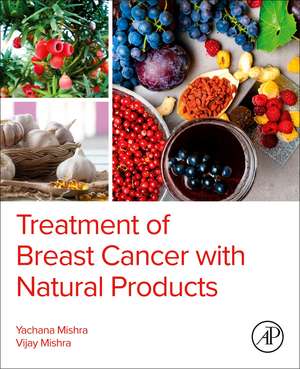 Treatment of Breast Cancer with Natural Products de Yachana Mishra