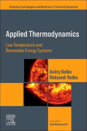 Applied Thermodynamics: Low Temperature and Renewable Energy Systems de Andriy Redko