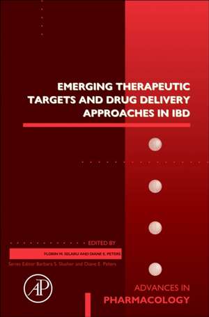 Emerging Therapeutic Targets and Drug Delivery Approaches in IBD de Florin Selaru