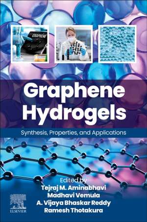 Graphene Hydrogels: Synthesis, Properties, and Applications de Tejraj M. Aminabhavi