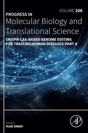 CRISPR-Cas-Based Genome Editing for Treating Human Diseases-Part A de Vijay Singh