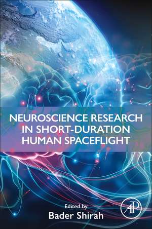 Neuroscience Research in Short-Duration Human Spaceflight de Bader Shirah