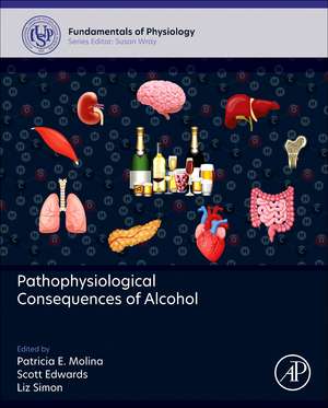 Pathophysiological Consequences of Alcohol de Patricia E. Molina