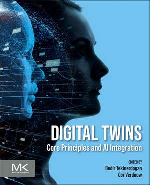 Digital Twins: Core Principles and AI Integration de Bedir Tekinerdoğan