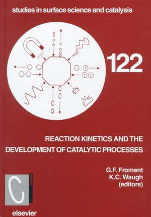 Reaction Kinetics and the Development of Catalytic Processes: Proceedings of the International Symposium, Brugge, Belgium, April 19-21, 1999 de G.F. Froment