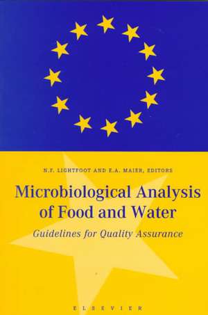 Microbiological Analysis of Food and Water: Guidelines for Quality Assurance de N.F. Lightfoot